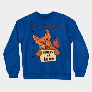 Guilty Frenchie Crewneck Sweatshirt